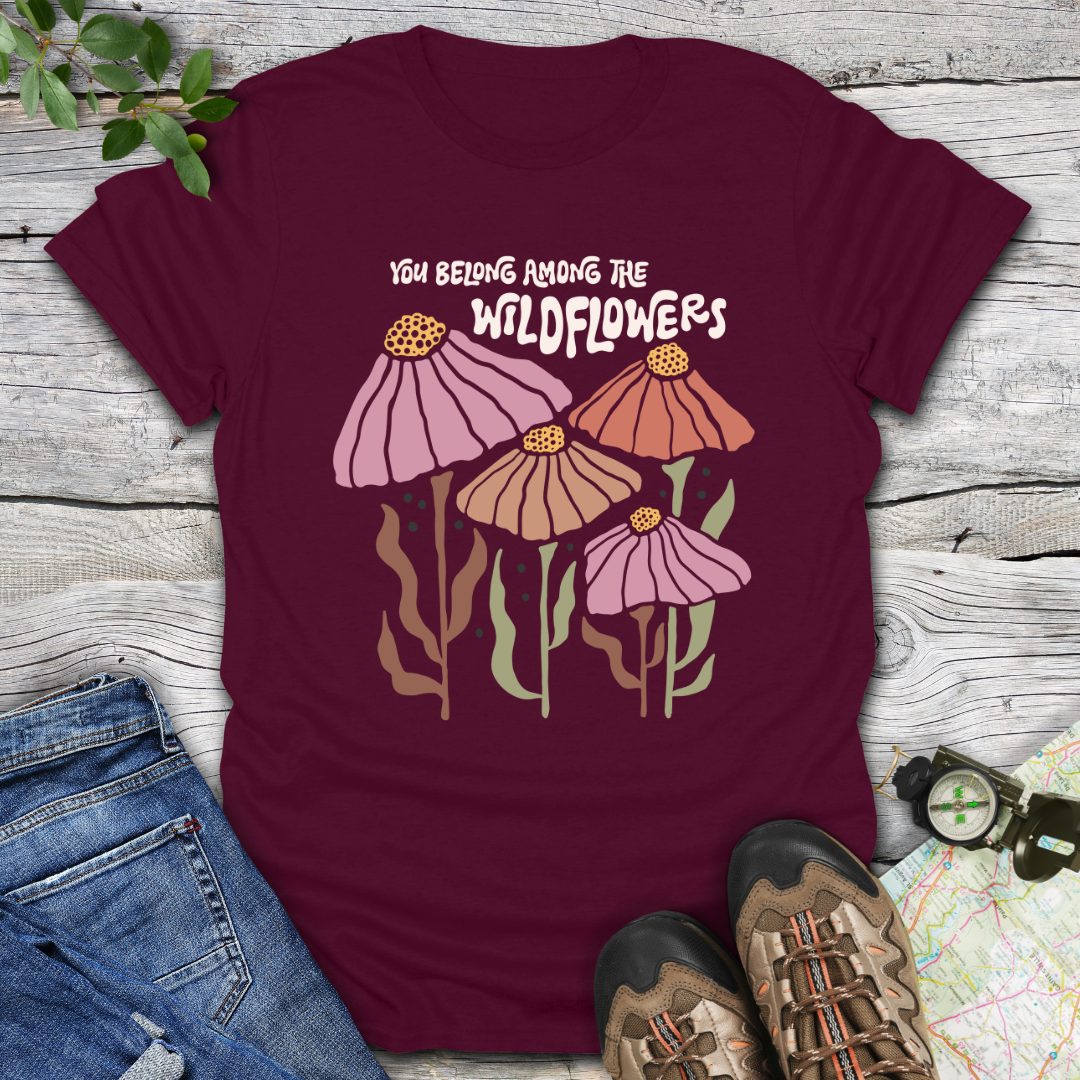 You Belong Among The Wildflowers