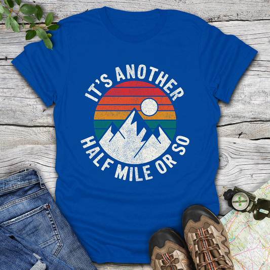Another Half Mile Or So